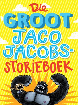 cover image of Die Groot Jaco Jacobs Storieboek